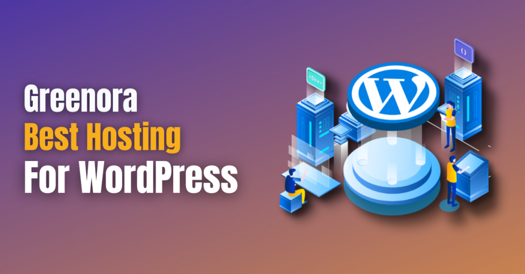 Greenora Hosting Review-Best Hosting For WordPress