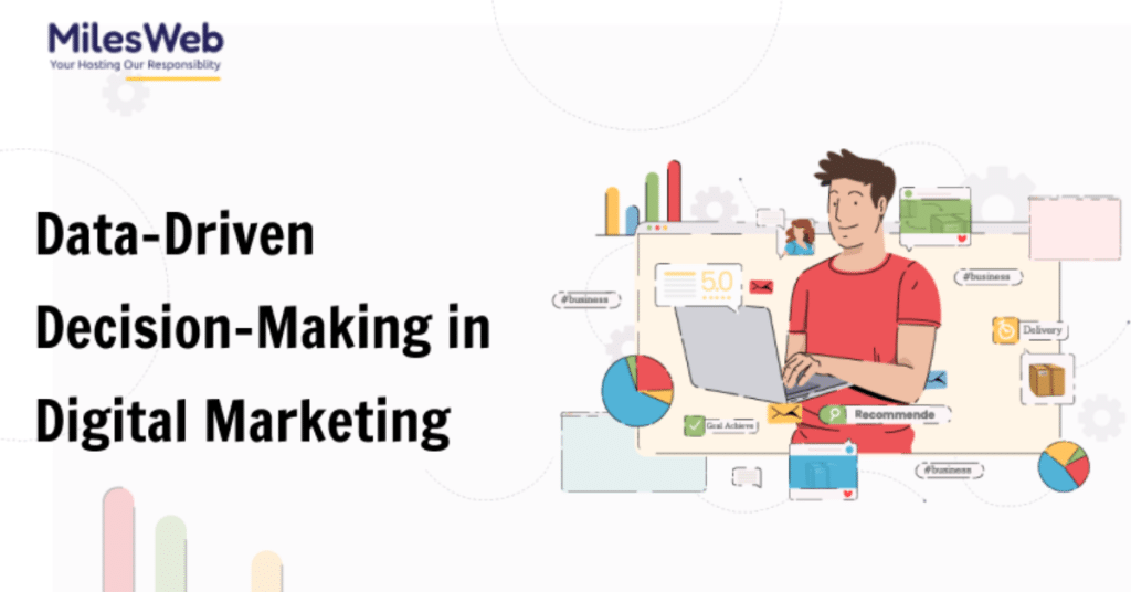 Data-Driven Decision-Making in Digital Marketing